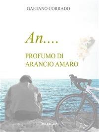 An... profumo di arancio amaro - Gaetano Corrado - ebook