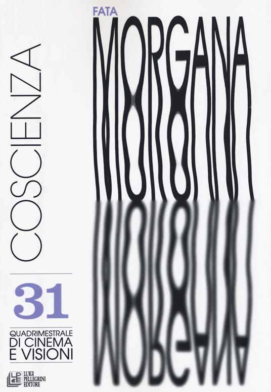 Fata Morgana. Quadrimestrale di cinema e visioni. Vol. 31: Coscienza - copertina