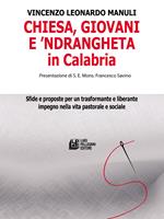 Chiesa, giovani e ’ndrangheta in Calabria. Sfide e proposte per un trasformante e liberante impegno nella vita pastorale e sociale