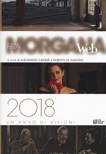 Fata Morgana Web 2018. Un anno di visioni