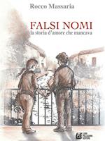 Falsi nomi. La storia d'amore che mancava