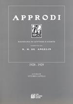 Approdi. Rassegna di lettere e d'arte diretta da R. M. De Angelis (1928-1929)