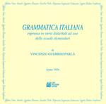 Grammatica italiana espressa in versi dialettali ad uso delle scuole elementari. Con Poster