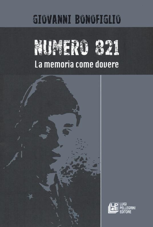 Numero 821. La memoria come dovere - Giovanni Bonofiglio - copertina