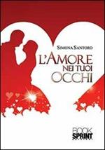 L' amore nei tuoi occhi