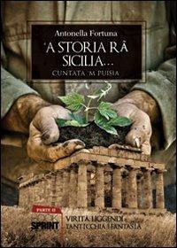 Storia ra Sicilia ('A). Vol. 2 - Antonella Fortuna - copertina