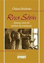 Rosa Stein. Donna vera ed eroina da romanzo