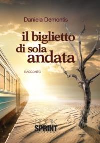 Il biglietto di sola andata - Daniela Demontis - copertina