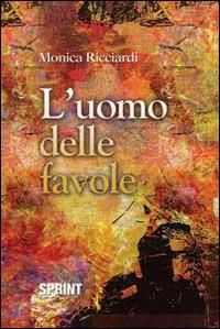 L' uomo delle favole - Monica Ricciardi - copertina