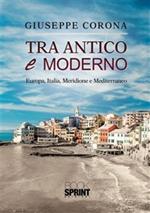 Tra antico e moderno. Europa, Italia, Meridione e Mediterraneo