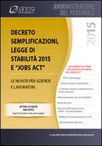 Decreto semplificazioni, legge di stabilità 2015 e jobs act. Le novità per aziende e lavoratori