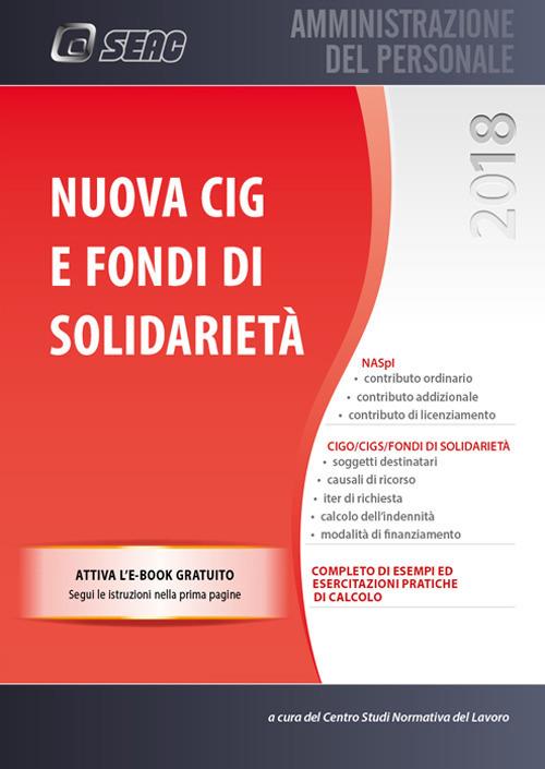 Nuova CIG e fondi di solidarietà. Con ebook - copertina