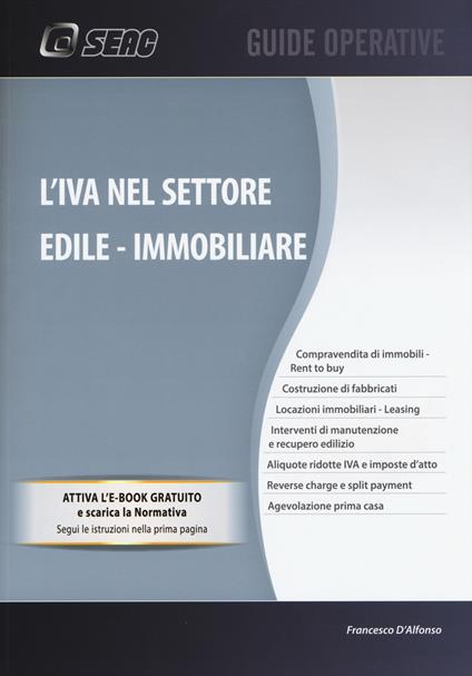 L' IVA nel settore edile-immobiliare. Con aggiornamento online - Francesco D'Alfonso - copertina