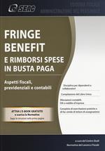 Fringe benefit e rimborsi spese in busta paga. Aspetti fiscali, previdenziali e contabili. Con e-book