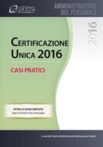 Certificazione unica 2016. Casi pratici