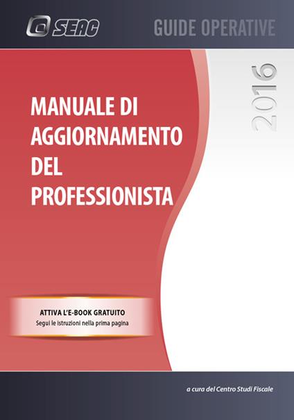 Manuale di aggiornamento del professionista. Con e-book - Centro studi fiscali - copertina