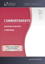 L'ammortamento. Disciplina civilistica e tributaria. Con e-book