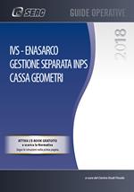 IVS, ENASARCO. Gestione separata INPS. Cassa geometri. Con e-book
