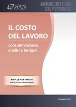 Il costo del lavoro. Consuntivazione, analisi e budget. Con e-book