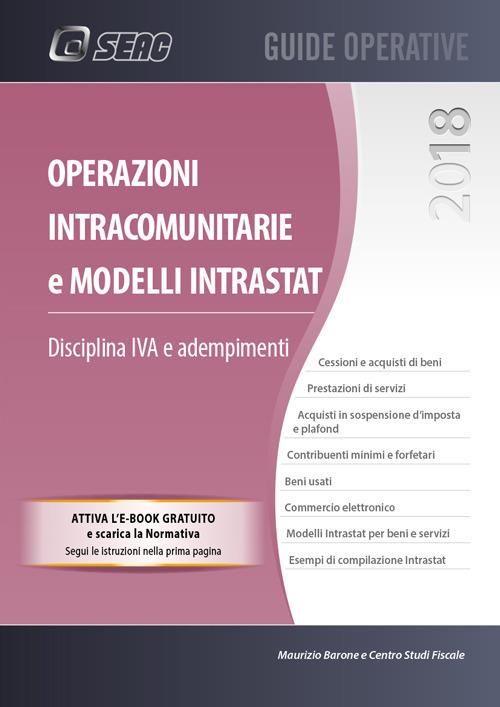 Operazioni intracomunitarie e modelli Intrastat. Disciplina IVA e adempimenti. Con e-book - Centro Studi Fiscali Seac,Maurizio Barone - copertina