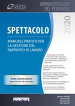 Spettacolo. Manuale pratico per la gestione del rapporto di lavoro