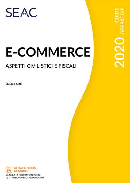 E-commerce. Aspetti civilistici e fiscali - Stefano Setti - copertina