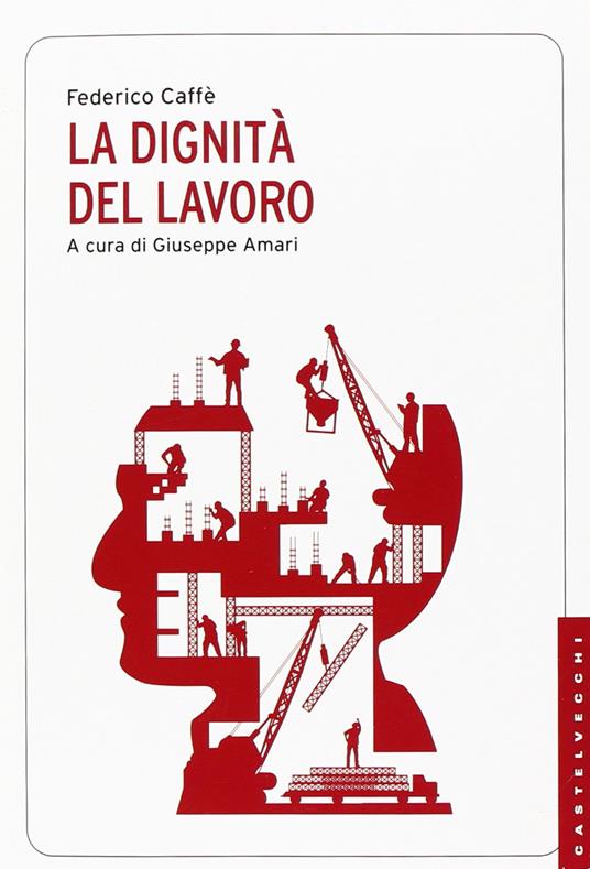 La dignità del lavoro - Federico Caffè - copertina