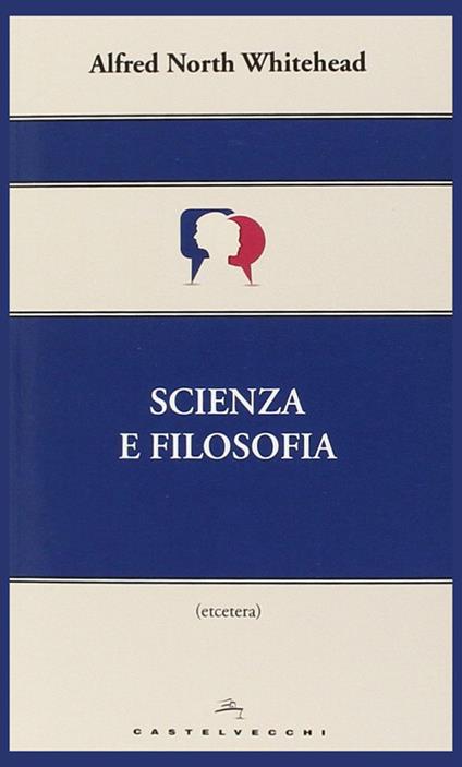 Scienza e filosofia - Alfred North Whitehead - copertina