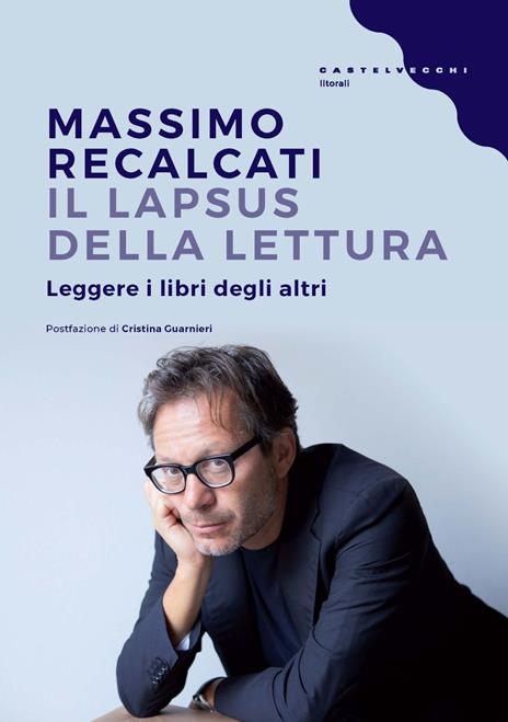 Il lapsus della lettura. Leggere i libri degli altri - Massimo Recalcati - copertina