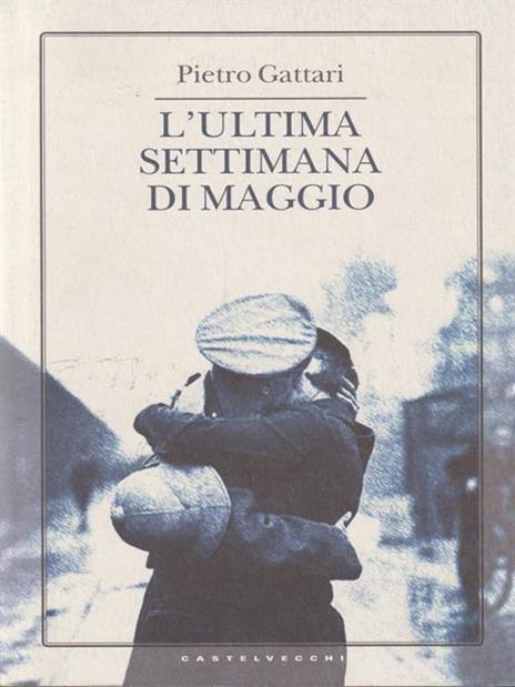 L'ultima settimana di maggio - Pietro Gattari - copertina