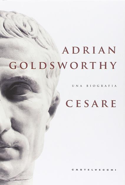 Cesare. Una biografia - Adrian Goldsworthy - copertina