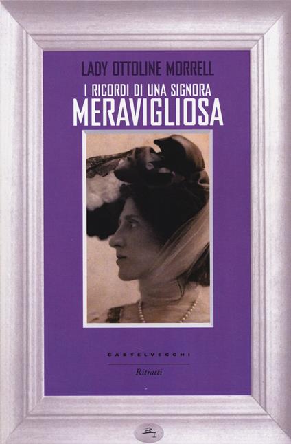 I ricordi di una signora meravigliosa - Ottoline Morrell - copertina