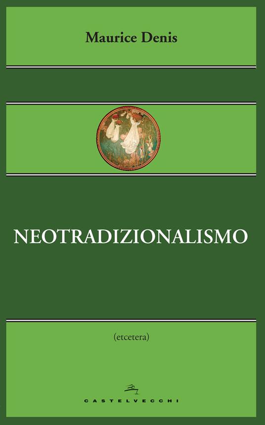 Neotradizionalismo - Maurice Denis - 4