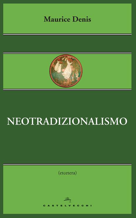 Neotradizionalismo - Maurice Denis - 2