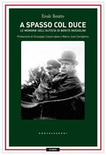 A spasso con il Duce. Le memorie dell'autista di Benito Mussolini