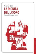 La dignità del lavoro