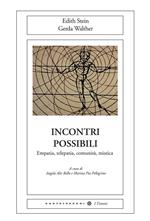 Incontri possibili. Empatia, telepatia, comunità, mistica