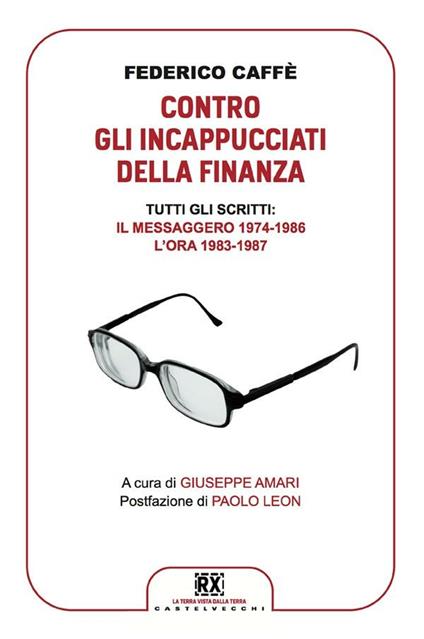 Contro gli incappucciati della finanza - Federico Caffè,Giuseppe Amari - ebook