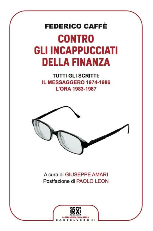 Contro gli incappucciati della finanza - Federico Caffè,Giuseppe Amari - ebook