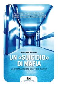 Un «suicidio» di mafia. La strana morte di Attilio Manca