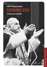 Giovanni XXIII. Il papa del Concilio