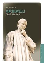 Machiavelli. Filosofo della libertà