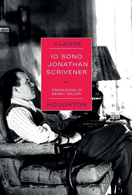 Io sono Jonathan Scrivener - Claude Houghton,Allegra Ricci - ebook