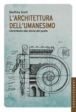 L' architettura dell'umanesimo. Contributo alla storia del gusto