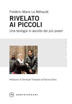 Rivelato ai più piccoli. Una teologia in ascolto dei più poveri