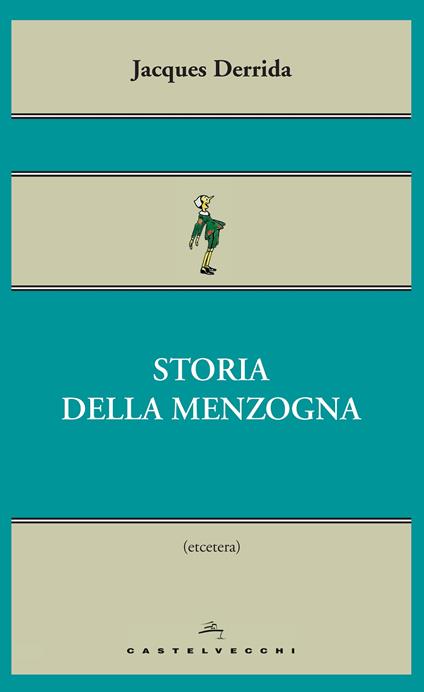 Storia della menzogna - Jacques Derrida,Michele Bertolini - ebook