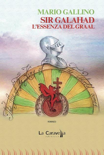 Sir Galahad. L'essenza del Graal - Mario Gallino - copertina