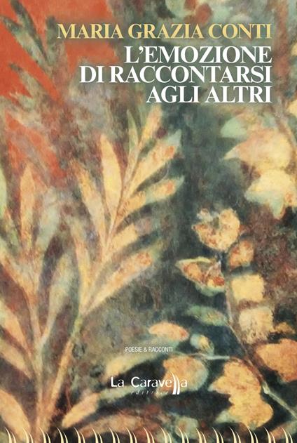 L' emozione di raccontarsi agli altri - Maria Grazia Conti - copertina