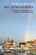 Bel tempo si spera. Il Sud e la Basilicata dopo la pandemia