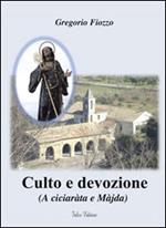 Culto e devozione. A ciciaràta e Màjda